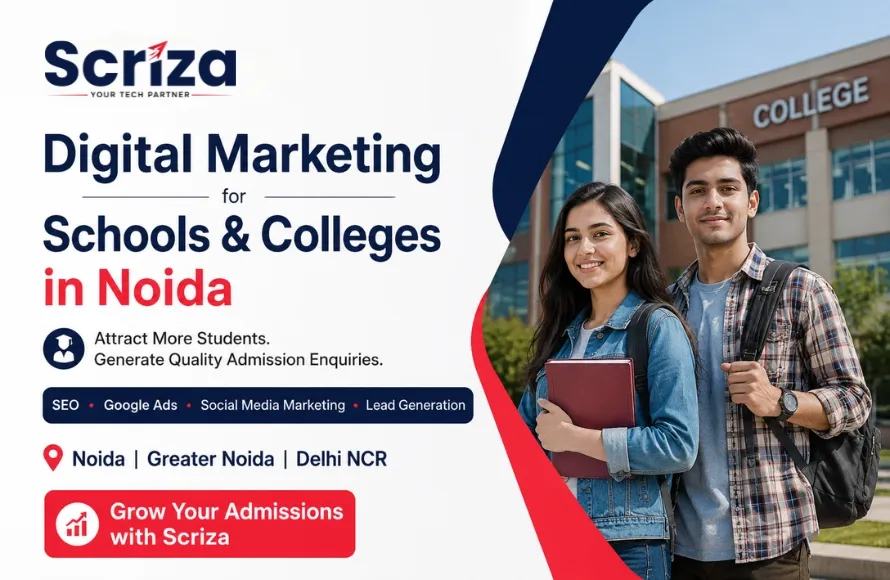 Digital Marketing for Schools and Colleges in Noida Complete Guide