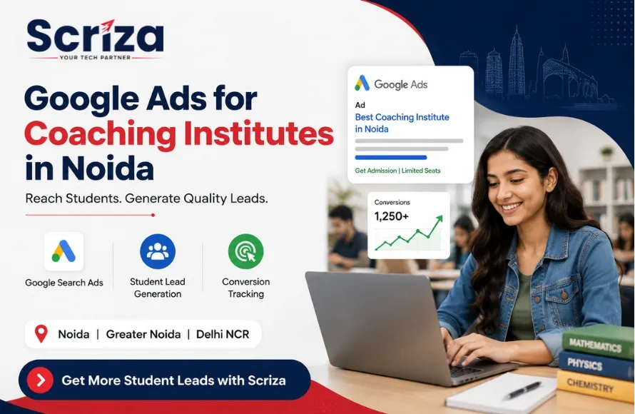 Google Ads for Coaching Institutes in Noida Get Quality Student Leads