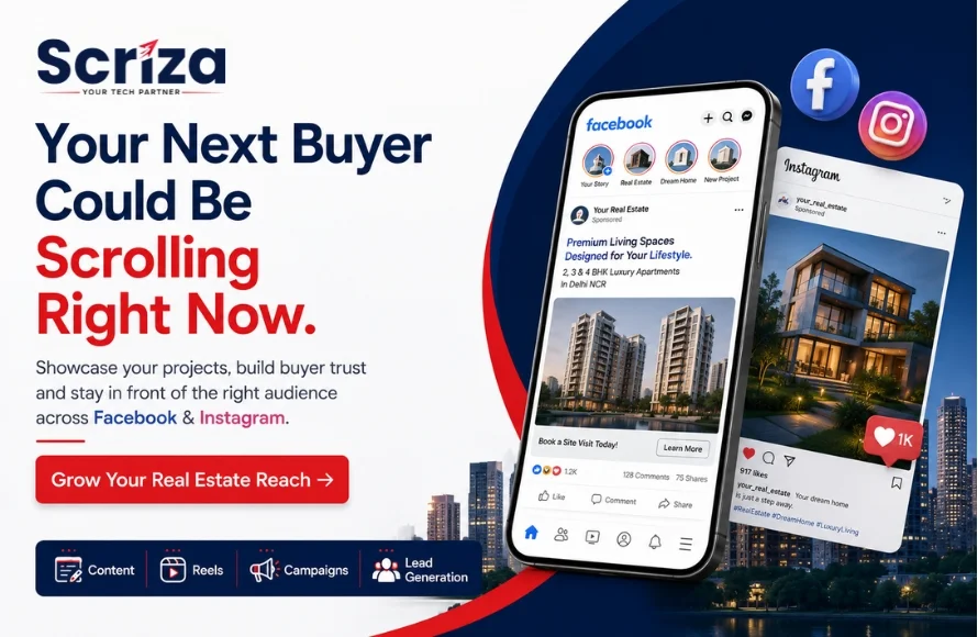 Social Media Marketing for Real Estate in Delhi NCR | Scriza Pvt. Ltd.